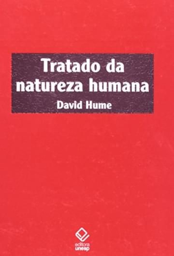 Livro Tratado da natureza humana - 2ª edição: Uma tentativa de introduzir o método experimental de raciocínio nos assuntos morais