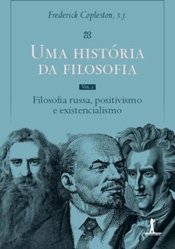 Imagem representativa de Uma história da filosofia - Vol. V - Filosofia russa, positivismo e existencialismo