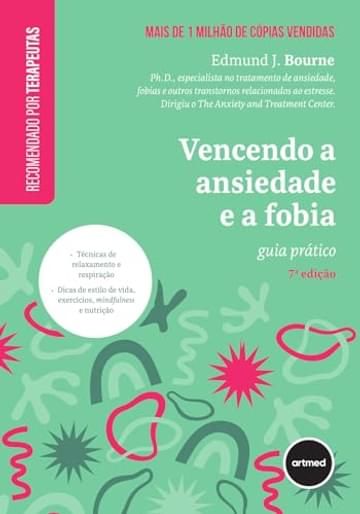 Livro Vencendo a Ansiedade e a Fobia: Guia Prático