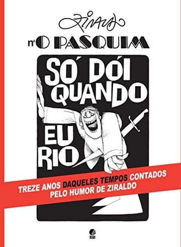 Imagem representativa de Ziraldo n' O Pasquim. Só Dó Quando Eu Rio